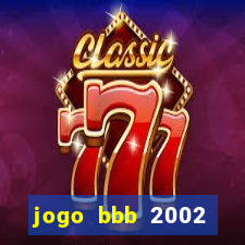 jogo bbb 2002 download android